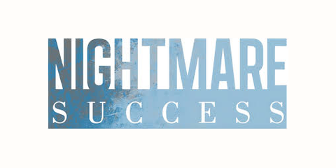 Nightmare Success
